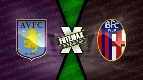 Assistir Aston Villa x Bologna ao vivo online 22/10/2024