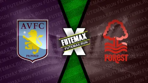 Assistir Aston Villa x Nottingham Forest ao vivo HD 24/02/2024