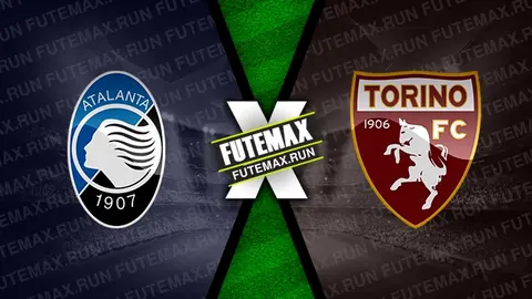 Assistir Atalanta x Torino ao vivo online 26/05/2024