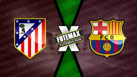 Assistir Atlético Madrid x Barcelona ao vivo online 17/03/2024