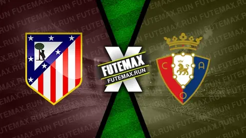 Assistir Atlético Madrid x Osasuna ao vivo online HD 19/05/2024