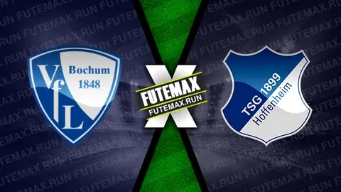 Assistir Bochum x Hoffenheim ao vivo online HD 26/04/2024