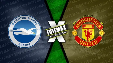 Assistir Brighton x Manchester United ao vivo HD 19/05/2024