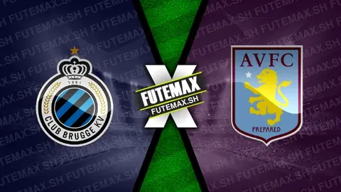 Assistir Club Brugge x Aston Villa ao vivo 06/11/2024 online