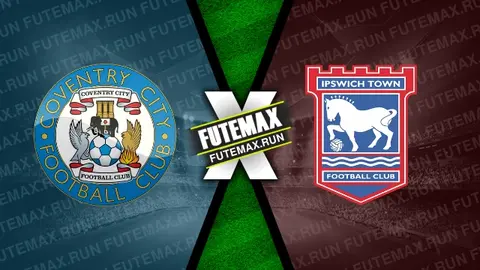 Assistir Coventry City x Ipswich Town ao vivo online HD 30/04/2024