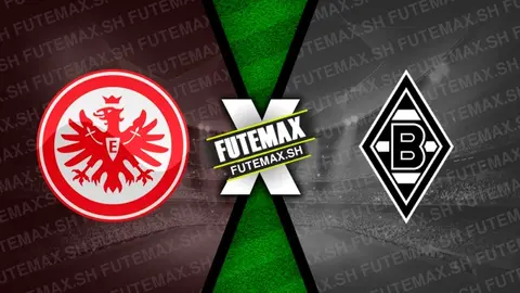 Assistir Eintracht Frankfurt x Borussia Monchengladbach ao vivo online 21/09/2024