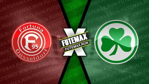 Assistir Fortuna Dusseldorf x Greuther Furth ao vivo HD 20/04/2024 grátis