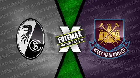 Assistir Freiburg x West Ham ao vivo online 07/03/2024