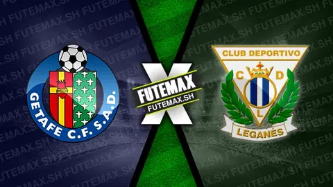 Assistir Getafe x Leganés ao vivo online 22/09/2024