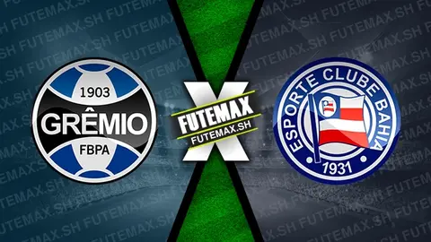 Assistir Grêmio x Bahia ao vivo 17/08/2024 online