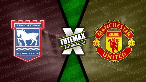 Assistir Ipswich Town x Manchester United ao vivo online 24/11/2024