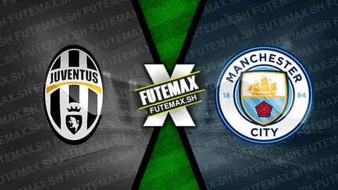 Assistir Juventus x Manchester City ao vivo HD 11/12/2024 grátis