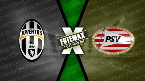 Assistir Juventus x PSV ao vivo 17/09/2024 grátis