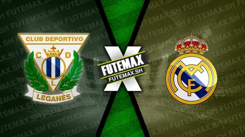 Assistir Leganés x Real Madrid ao vivo 24/11/2024 online