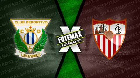 Assistir Leganés x Sevilla ao vivo HD 10/11/2024 grátis