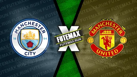 Assistir Manchester City x Manchester United ao vivo 25/05/2024 online
