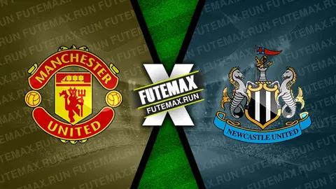 Assistir Manchester United x Newcastle ao vivo HD 15/05/2024