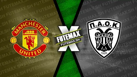 Assistir Manchester United x PAOK ao vivo online HD 07/11/2024