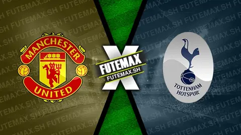 Assistir Manchester United x Tottenham ao vivo HD 29/09/2024 grátis