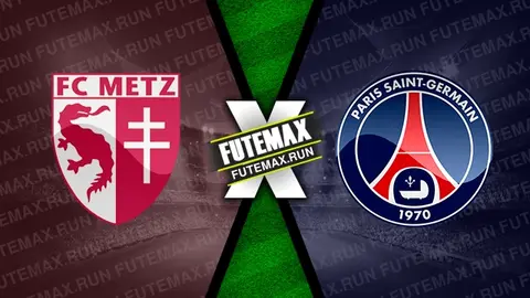 Assistir Metz x PSG ao vivo online HD 19/05/2024