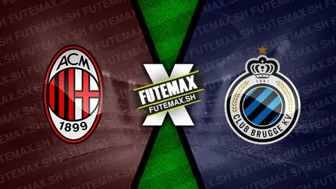 Assistir MIlan x Club Brugge ao vivo 22/10/2024 online