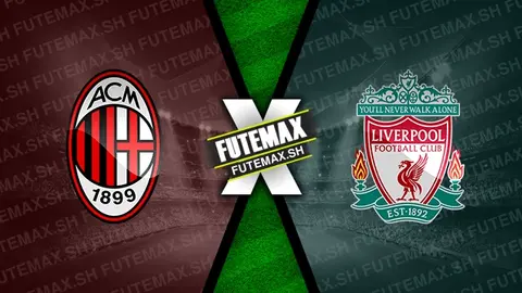 Assistir Milan x Liverpool ao vivo 17/09/2024 online