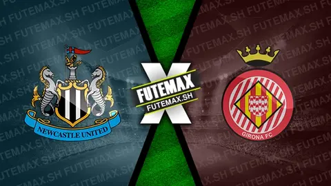 Assistir Newcastle x Girona ao vivo online 09/08/2024