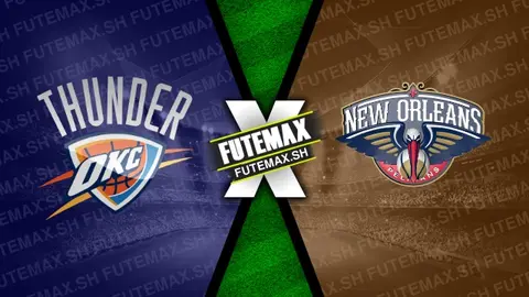 Assistir Oklahoma City Thunder x New Orleans Pelicans ao vivo HD 13/11/2024 grátis