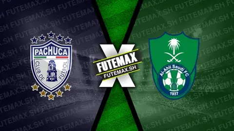 Assistir Pachuca x Al-Ahli ao vivo online HD 14/12/2024