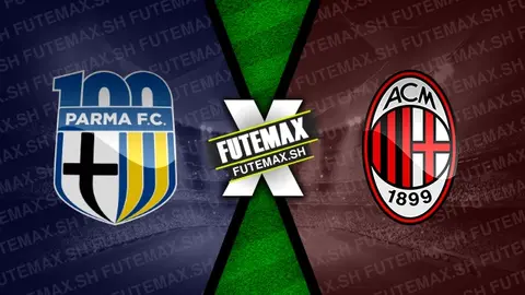 Assistir Parma x Milan ao vivo online 24/08/2024