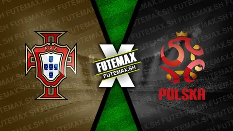 Assistir Portugal x Polônia ao vivo online HD 15/11/2024