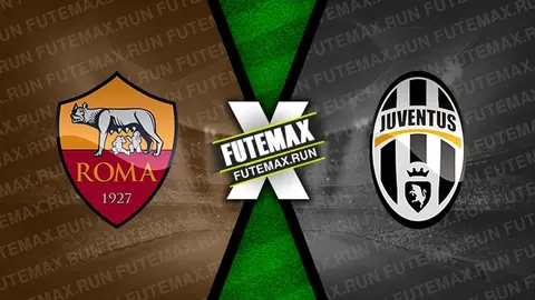 Assistir Roma x Juventus ao vivo 05/05/2024 grátis