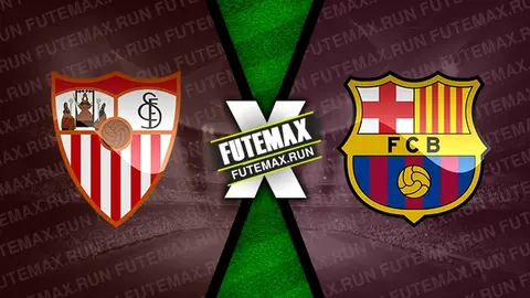 Assistir Sevilla x Barcelona ao vivo HD 26/05/2024