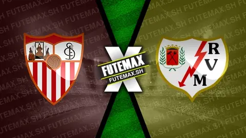 Assistir Sevilla x Rayo Vallecano ao vivo online 24/11/2024