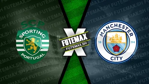 Assistir Sporting x Manchester City ao vivo HD 05/11/2024 grátis