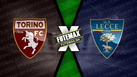 Assistir Torino x Lecce ao vivo HD 15/09/2024