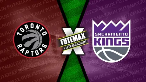 Assistir Toronto Raptors x Sacramento Kings ao vivo HD 20/03/2024