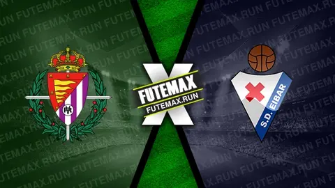 Assistir Valladolid x Eibar ao vivo 24/03/2024 grátis