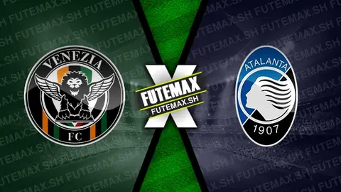 Assistir Venezia x Atalanta ao vivo 20/10/2024 grátis