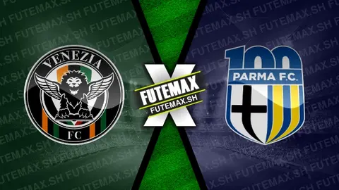 Assistir Venezia x Parma ao vivo HD 09/11/2024 grátis