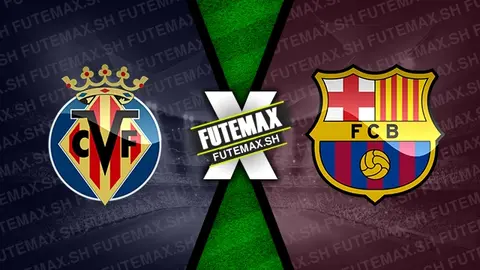 Assistir Villarreal x Barcelona ao vivo 22/09/2024 grátis