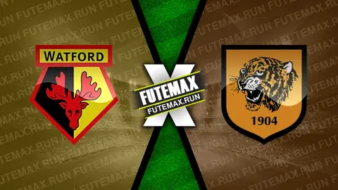 Assistir Watford x Hull City ao vivo online 20/04/2024