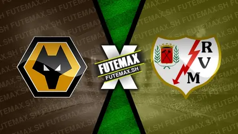 Assistir Wolverhampton x Rayo Vallecano ao vivo HD 10/08/2024