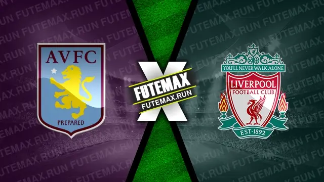 Assistir Aston Villa x Liverpool ao vivo online 13/05/2024