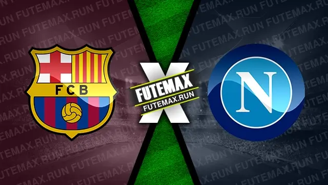 Assistir Barcelona x Napoli ao vivo 12/03/2024 grátis