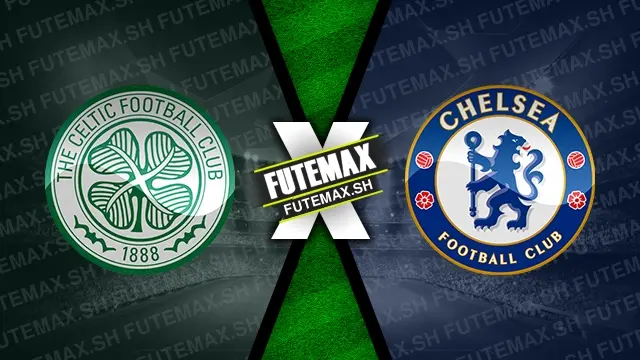 Assistir Celtic x Chelsea ao vivo online 13/11/2024