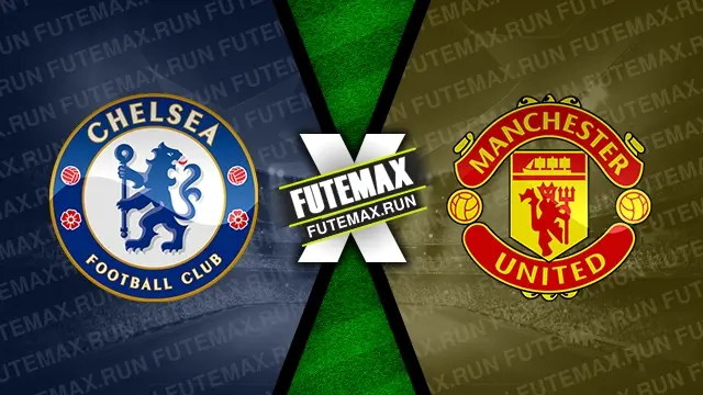 Assistir Chelsea x Manchester United ao vivo HD 04/04/2024