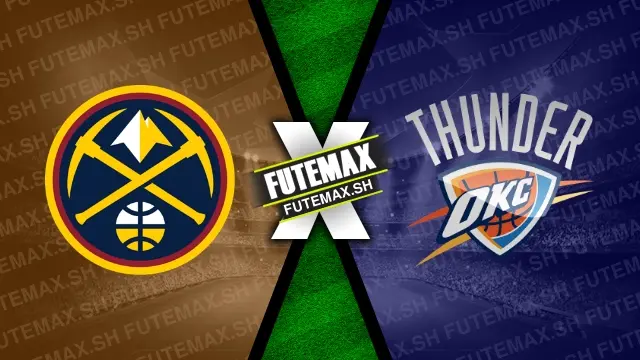 Assistir Denver Nuggets x Oklahoma City Thunder ao vivo HD 24/10/2024 grátis