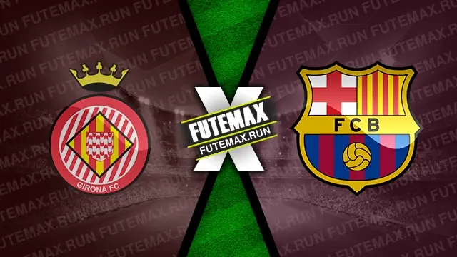 Assistir Girona x Barcelona ao vivo 04/05/2024 online