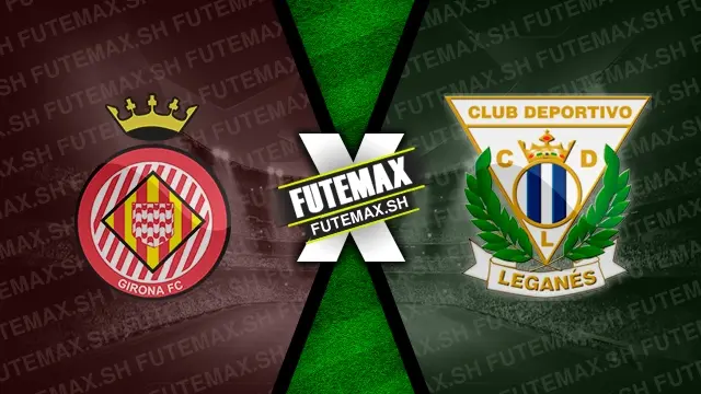 Assistir Girona x Leganés ao vivo online 02/11/2024